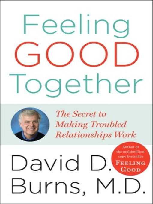 Title details for Feeling Good Together by David D. Burns, M.D. - Available